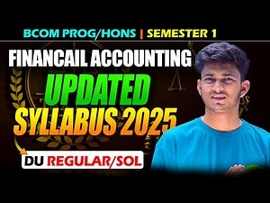 Financial Accounting Syllabus BCom Sem 1 (2025) | DU Regular/SOL/NCWEB | BCom Prog & Hons