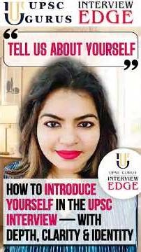 The Art of Self-Introduction in UPSC Interview: What Toppers Do Differently