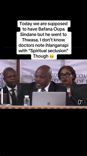 Bafana Oupa Sindane went to Thwasa, doctor’s note mentions “Spiritual seclusion”