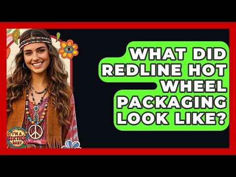 What Did Redline Hot Wheel Packaging Look Like? - I'm a 60s Baby