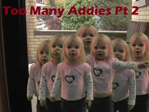 Too Many Addies (recut) Part 2 Babyteeth4 Classics!