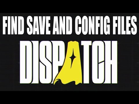 Dispatch Save And Configuration Files Location