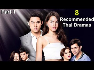 8 Must Watch Thai Dramas - Contract Arranged Marriage, Romance, Revenge, Comedy | Part 1