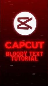 CapCut | Bloody Text Tutorial 🔥#shorts #viral