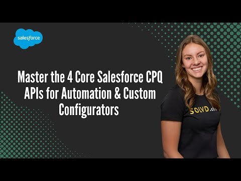Master the 4 Core Salesforce CPQ APIs for Automation & Custom Configurators