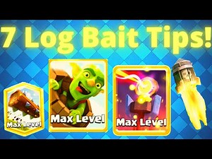 7 Tips on How to Play Log Bait Decks! - Classic Log Bait Guide in Clash Royale!
