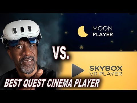 Moon VR vs. SkyboxVR: Which Quest Video App Is Best?
