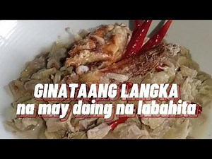 GINATAANG LANGKA NA MAY DAING NA LABAHITA / JACKFRUIT WITH DRIED FISH IN COCONUT MILK