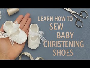 DIY Baby Baptism Shoes | Christening Booties Sewing Tutorial