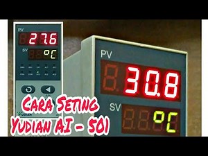 Cara Seting Temperature Control Yudian AI-501