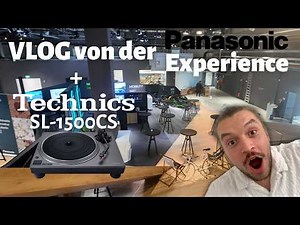 The new Technics SL-1500C Superior and new OLED models?! VLOG from the Panasonic Experience