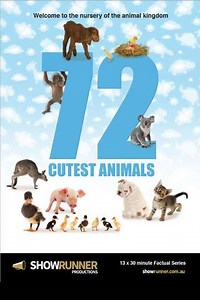 72 Cutest Animals (2016) - TV Show