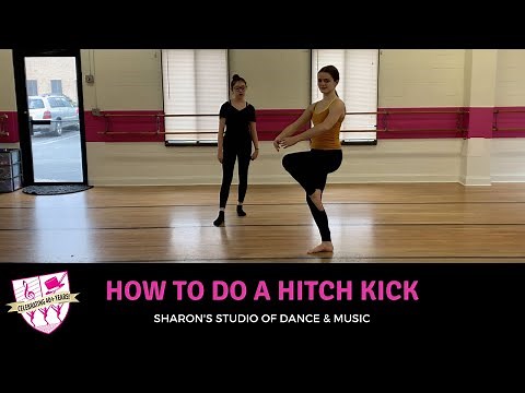 How To Do a Hitch Kick | Sharon's Studio of Dance & Music in Whippany, NJ