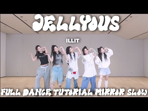 ILLIT-JELLYOUS FULL DANCE TUTORIAL MIRROR SLOW