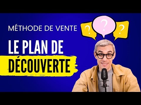 Plan de découverte : Méthode complète et exemple de questions client