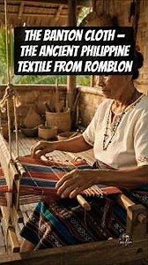 The Banton Cloth — The Ancient Philippine Textile of Romblon #historyvault #precolonialphilippines