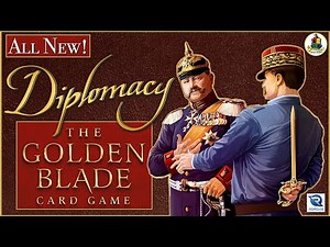 Diplomacy: The Golden Blade Card Game - How to Play & Playthrough - Exclusive Reveal!!