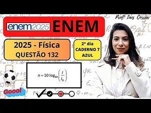 🟠 PHYSICS / ENEM 2025 / QUESTION 132 / BLUE BOOKLET / The sound level, in decibels (dB), is calcu...