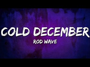 Rod Wave - Cold December (Lyrics)