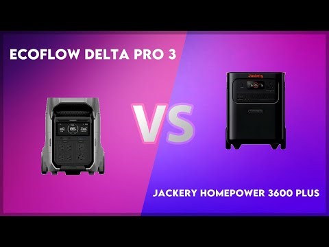 EcoFlow Delta Pro 3 vs Jackery Homepower 3600 Plus Technical Comparison