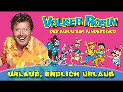 Volker Rosin - Urlaub, endlich Urlaub | Kinderlieder