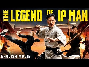 THE LEGEND OF IP MAN - Hollywood Free English Movie | Samo Hung | Full Kung Fu Action English Movie