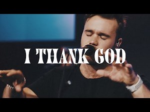 I Thank God - Maverick City Music, UPPERROOM (Live) | Garden Music