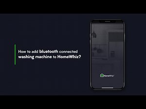 How to add bluetooth connected washing machine to HomeWhiz?