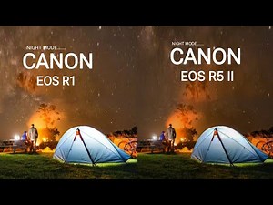 Canon Eos R1 VS Canon Eos R5 Mark II Camera test Comparison