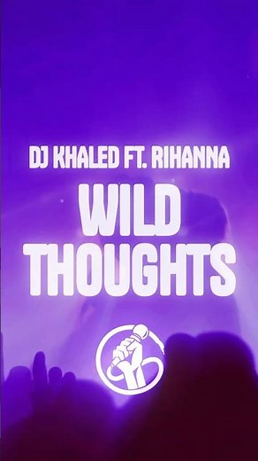 DJ Khaled - Wild Thoughts (Lyrics) ft. Rihanna & Bryson Tiller