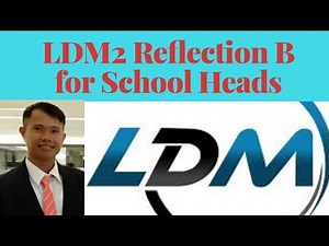 LDM2 Reflection B for school. heads