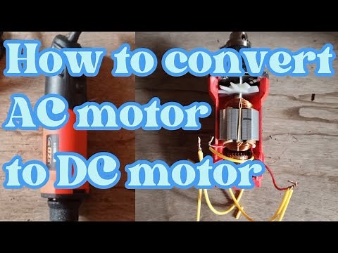 Convert AC motor to DC motor
