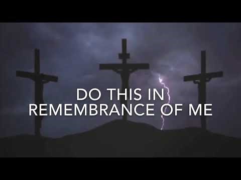 Remembrance w/lyrics (Do this in remembrance of Me, Passover Communion Song, last supper) Rev 2026!