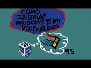Como Instalar Windows 95 en virtualbox