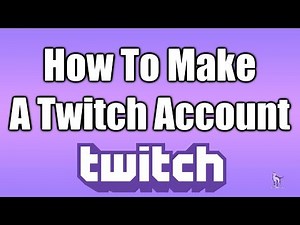 How To Make A Twitch Account (Beginner Guide)