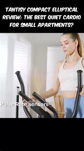 Tantisy Compact Elliptical Review: The Best Quiet Cardio for Small Apartments?