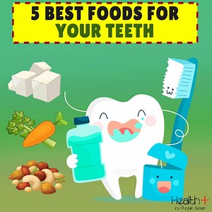 5 Best Foods for Your Teeth | Health
