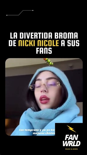 LA DIVERTIDA BROMA DE NICKI NICOLE A SUS FANS