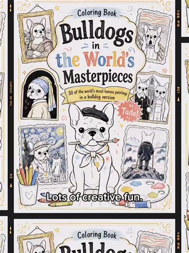 Bulldogs in the World’s Masterpieces Coloring Book #bulldogfrances #coloringbook