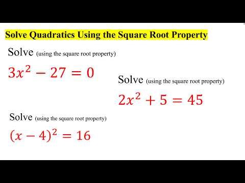 Solve Quadratics Using the Square Root Property