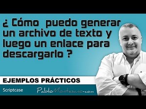 scriptcase - EP26 - Cómo puedo generar un archivo de texto plano y luego un enlace para descargarlo