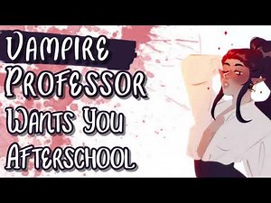 ♡Choose Your Waifu; Vampire Professor Wants You After Class (ASMR/Roleplay)(Soft Dom)(Vamp Feeding)♡