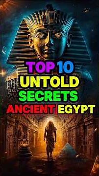 Top 10 Untold Secrets about Ancient Egypt #AncientEgypt