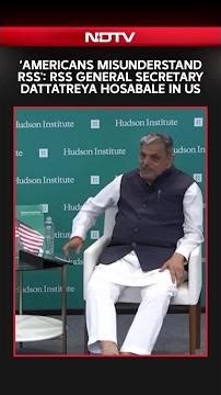 ‘Americans Misunderstand RSS': RSS General Secretary Hosabale In US