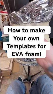 How to make your own EVA foam templates! #howto