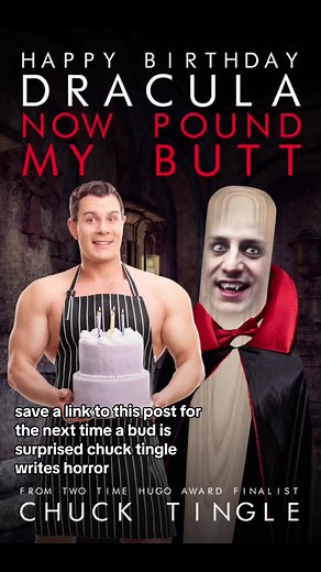 save a link to this post for the next time a bud is surprised chuck tingle writes horror then preorder BURY YOUR GAYS