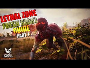 Fresh Start Guide To State Of Decay 2 Lethal Zone Part 1