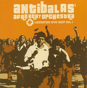 Antibalas Afrobeat Orchestra - Liberation Afro Beat Vol. 1
