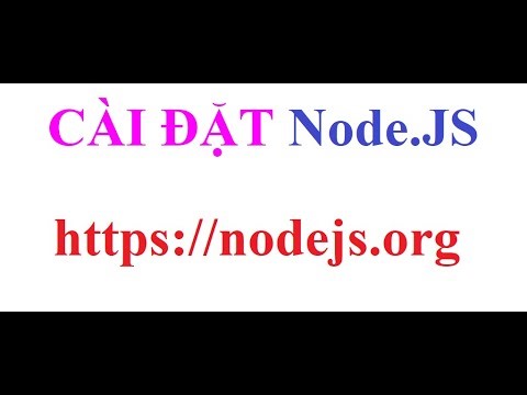 TẢI VÀ CÀI ĐẶT NODEJS (Node.js)