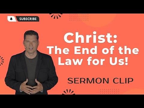 Christ: The End of the Law for Us! | Andrew Farley